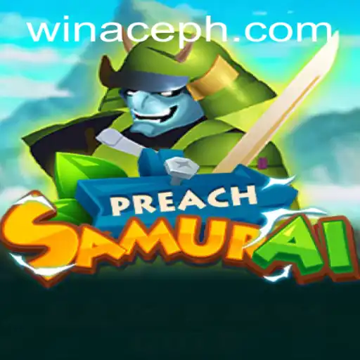 Discover PreachSamurai: A Unique Gaming Experience with ACEPH.COM